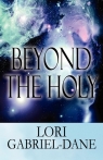 Beyond the Holy Gabriel-Dane Lori