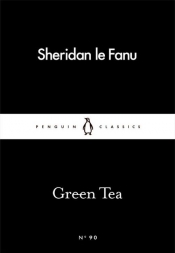 Green Tea - Joseph Sheridan Le Fanu