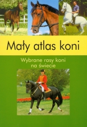 Mały atlas koni - Luise Sibylle, Gabriele Karcher