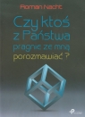 Czy ktoś z Państwa pragnie ze mną porozmawiać Impulsy, Klimaty. Nacht Roman