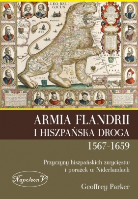 Armia Flandrii i Hiszpańska Droga 1567-1659 - Parker Geoffrey