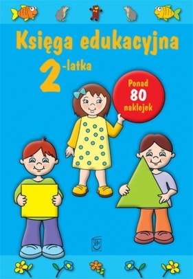 Księga edukacyjna 2-latka - Śniarowska Julia