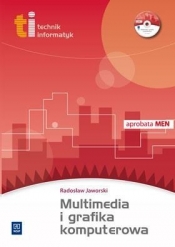 Multimedia i grafika komputerowa z płytą CD - Radosław Jaworski