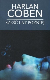 Sześć lat później pocket - Harlan Coben