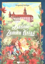 Baśnie Zamku Książ - Kułaga Krzysztof