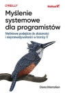 Myślenie systemowe dla programistówNieliniowe podejście do Montalion Diana