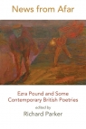 News from Afar Ezra Pound and Some Contemporary British Poetries