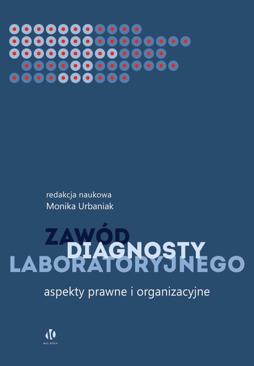 Zawód diagnosty laboratoryjnego. Aspekty prawne i organizacyjne