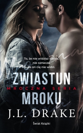 Mroczna Saga. Tom 1. Zwiastun mroku - J.L. Drake