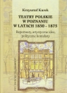 Teatry polskie w Poznaniu w latach 1850-1875 Repertuary, artystyczne idee, Kurek Krzysztof