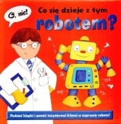 Co się dzieje z tym robotem