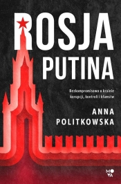 Rosja Putina - Politkowska Anna