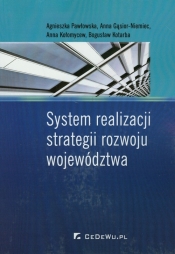 System realizacji strategii rozwoju województwa - Gąsior-Niemiec Anna, Pawłowska Agnieszka, Kołomycew Anna, Kotarba Bogusław