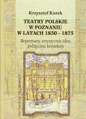 Teatry polskie w Poznaniu w latach 1850-1875