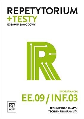 Repetytorium i testy egzaminacyjne. Technik informatyk/technik programista. Kwalifikacja EE.09/INF.03. Egzamin zawodowy