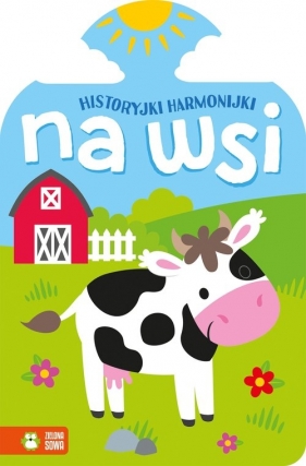 Historyjki harmonijki. Na wsi - Opracowanie zbiorowe