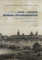 Kolekcja Jana i Jadwigi Nowak-Jeziorańskich w Zakładzie Narodowym im. Ossolińskich - Arkadiusz Dobrzyniecki, Hanna Kuś-Joachimiak