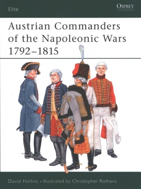 Austrian Commanders of the Napoleonic Wars 1792-1815 - Hollins David