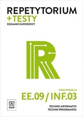 Repetytorium i testy egzaminacyjne. Technik informatyk/technik programista. Kwalifikacja EE.09/INF.03. Egzamin zawodowy - Tomasz Klekot, Agnieszka Klekot