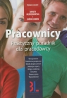 Pracownicy Praktyczny poradnik dla pracodawcy  Młodzikowska Danuta, Lunden Bjorn