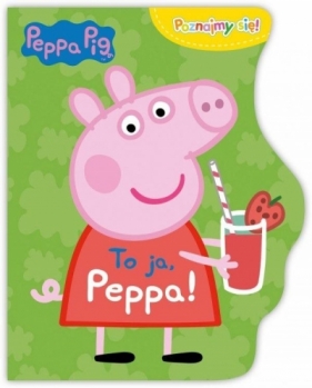 Świnka Peppa. Poznajmy się! To ja, Peppa! (Uszkodzona okładka) - Opracowanie zbiorowe