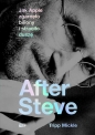 After Steve. Jak Apple zgarnęło biliony i straciło duszę - Tripp Mickle