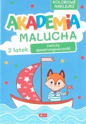 Akademia Malucha. 2-latek ćwiczy spostrzegawczość - Opracowanie zbiorowe