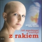 Jak zapobiegać i walczyć z rakiem - Denis Gingras, Richard Beliveau