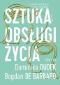 Sztuka obsługi życia. - Bogdan de Barbaro, Piotr Żak