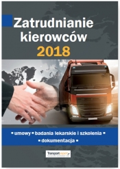 Zatrudnianie kierowców 2018 Umowy badania lekarskie i szkolenia dokumentacja