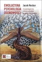 Ewolucyjna psychologia osobowości. - Jacek Neckar