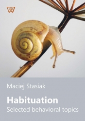 Habituation Selected behavioral topics - Stasiak Maciej