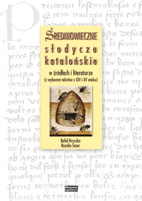 Średniowieczne słodycze katalońskie w źródłach i literaturze - Rafał Hryszko, Rozalia Sasor