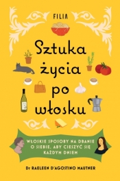 Sztuka życia po włosku - Raeleen D'Agostino Mautner