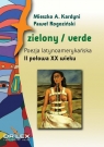 Zielony / verde Poezja latynoamerykańska I połowa XX wieku antologia + Zielony Kardyni M., A., Rogoziński P.