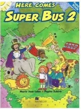 Here Comes Super Bus 2 sb - Lobo Maria Jose