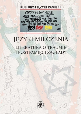 Języki milczenia. Literatura o traumie i postpamięci zagłady