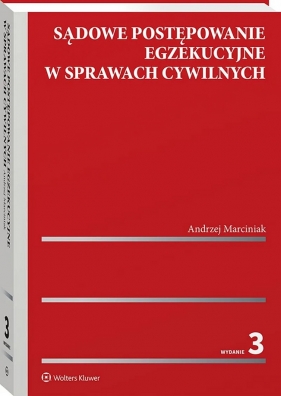 Sądowe postępowanie egzekucyjne w sprawach cywilnych - Andrzej Marciniak