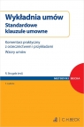 Wykładnia umów. Standardowe klauzule umowne. Komentarz praktyczny z