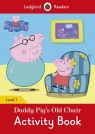 Peppa Pig: Daddy Pig?s Old Chair Activity Book Ladybird Readers Level 1