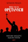  ",Mieli nas za opętanych",. Historie nadużyć egzorcystów
