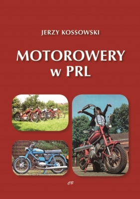 Motorowery w PRL - Jerzy Kossowski