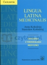 Lingua Latina Medicinalis Ćwiczenia z terminologii medycznej Kołodziej Anna, Kołodziej Stanisław