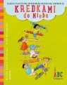 Kredkami do Nieba. Rok A Dorota Łoskot-Cichocka, Anna Moszyńska