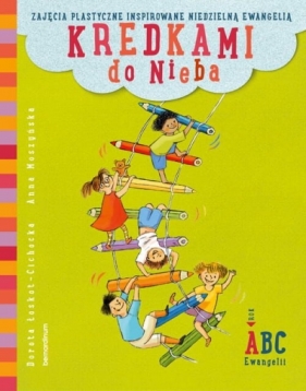 Kredkami do Nieba. Rok A - Dorota Łoskot-Cichocka, Anna Moszyńska