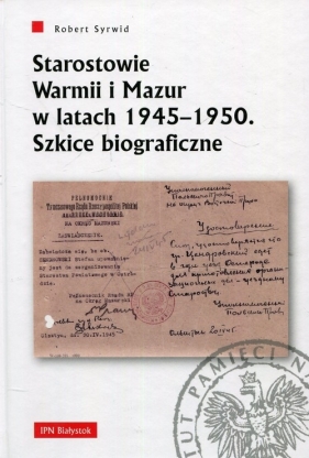 Starostowie Warmii i Mazur w latach 1945-1950 - Syrwid Robert