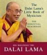 The Dalai Lama's Little Book of Mysticism The Essential Teachings Dalai Lama