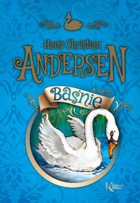 Baśnie Hans Christian Andersen - Hans Christian Andersen