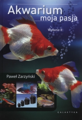 Akwarium moja pasja - Zarzyński Paweł