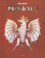 Prosiak Prosiacek X - Krzysztof Owedyk